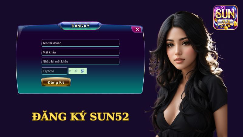 Đăng Ký Sun52 | Cách Tham Gia Nhanh Chóng, Dễ Dàng