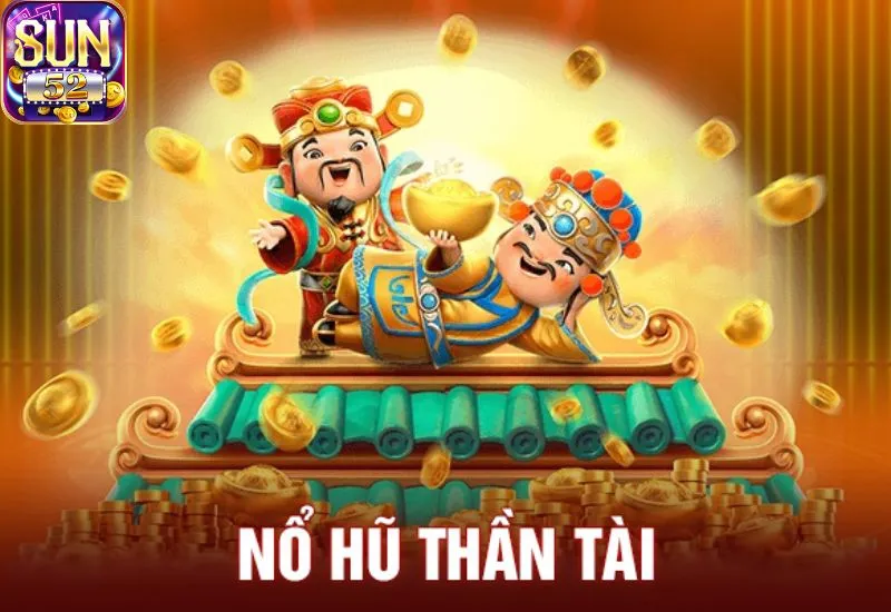 Game nổ hũ Thần Tài kịch tính