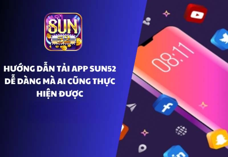 Hướng dẫn tải app Sun52 cho hệ điều hành iOS