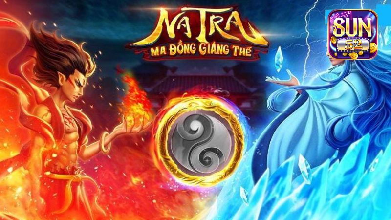 Na Tra Ma Đồng Giáng Thế – Trò Chơi Slot Độc Đáo Trên Sun52